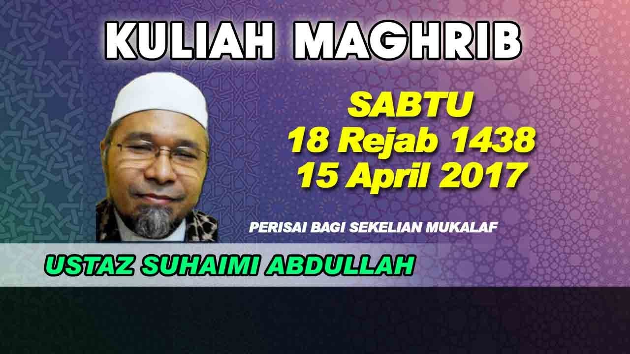 [15.04.2017] USTAZ SUHAIMI ABDULLAH {PERISAI BAGI SEKELIAN MUKALAF}