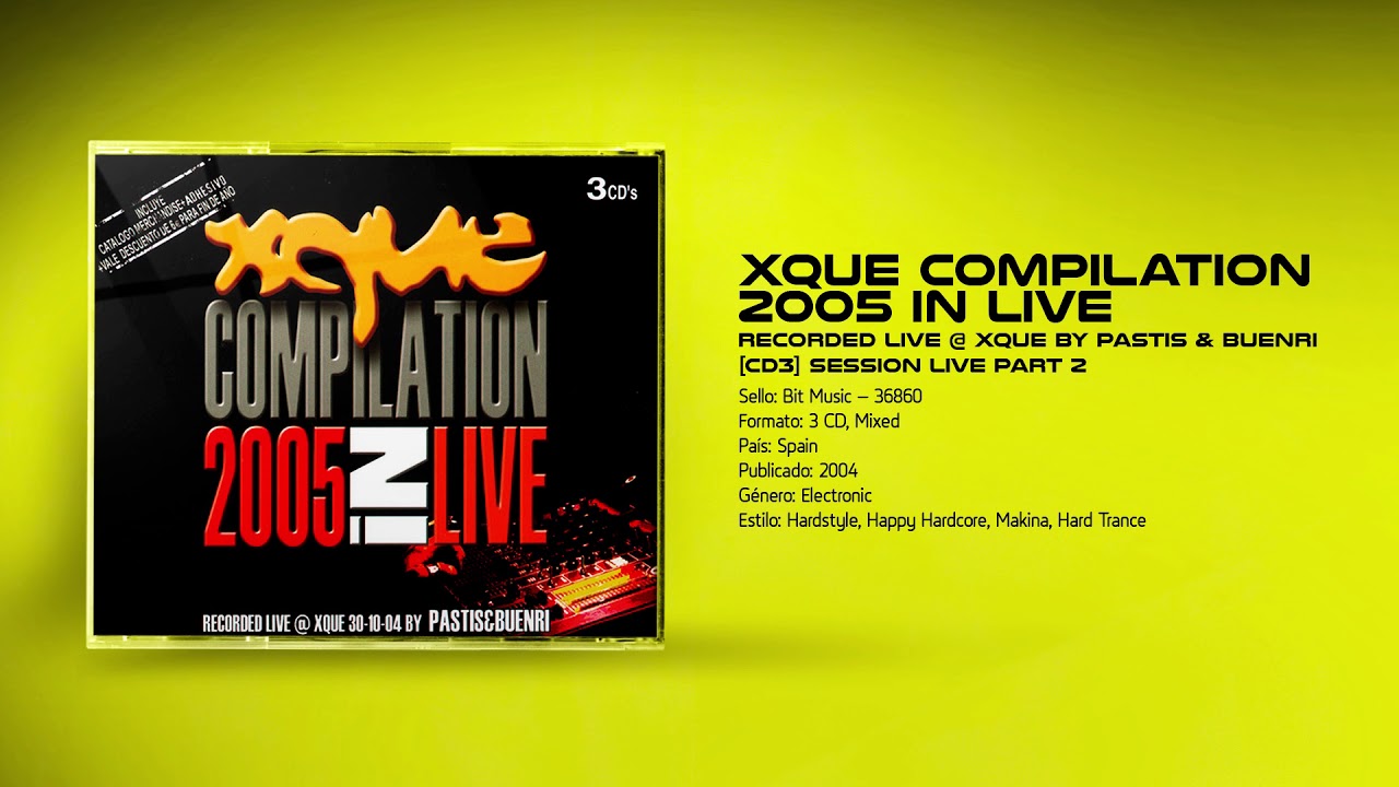 💽 XQUE Compilation 2005 IN LIVE [CD3] Session Live Part 2