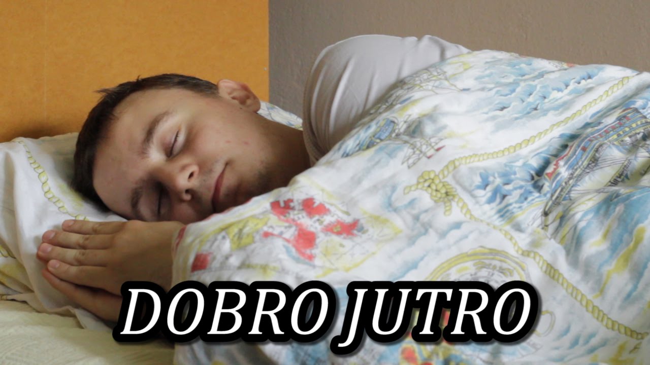 Dobro Jutro :)