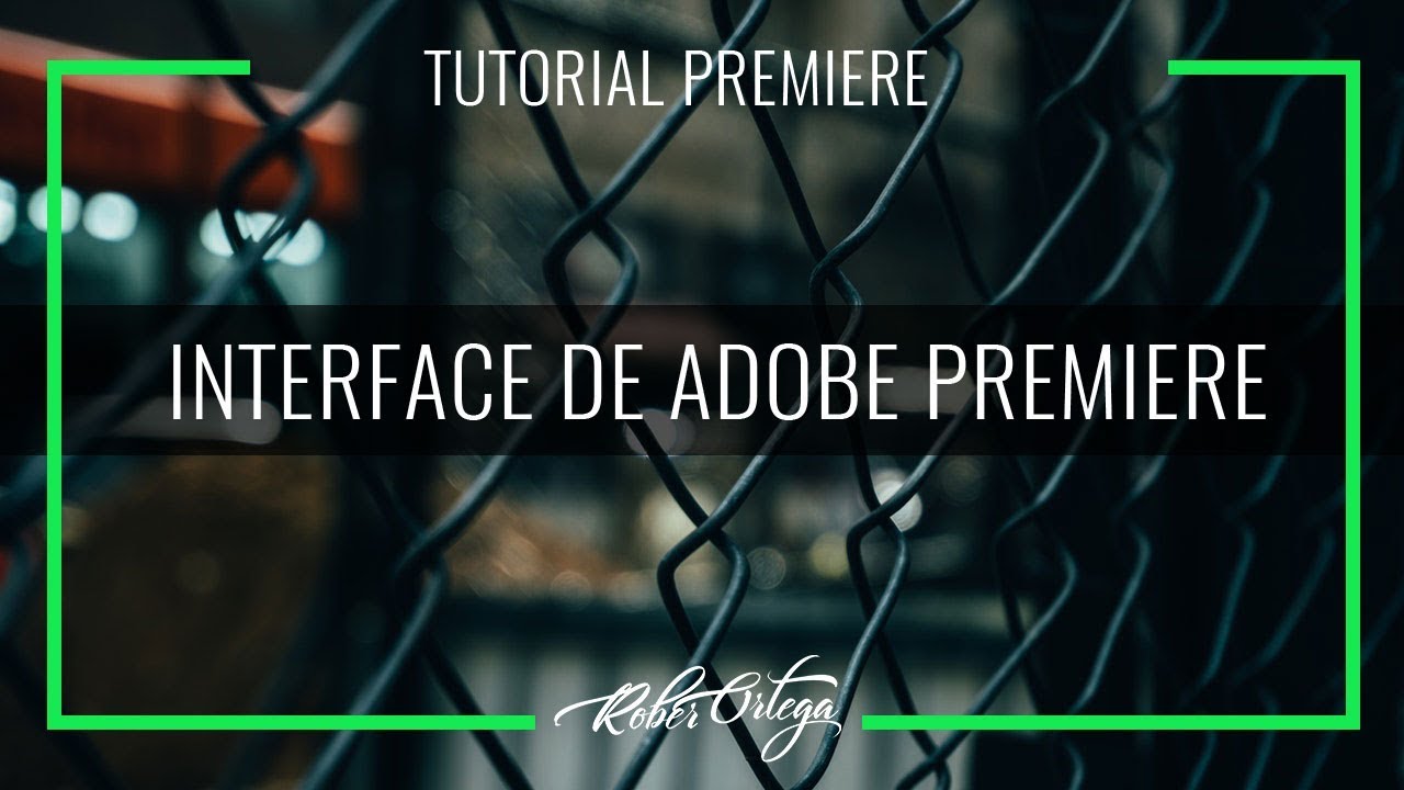 Tutorial Premiere: Interface de Adobe Premiere. Nivel B&aacute;sico