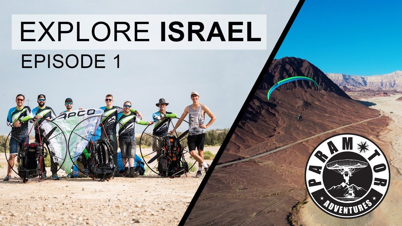 Paramotor Adventures - Explore Israel - Team pilots trip - Episode 1 - Mit Motorschirm in Israel