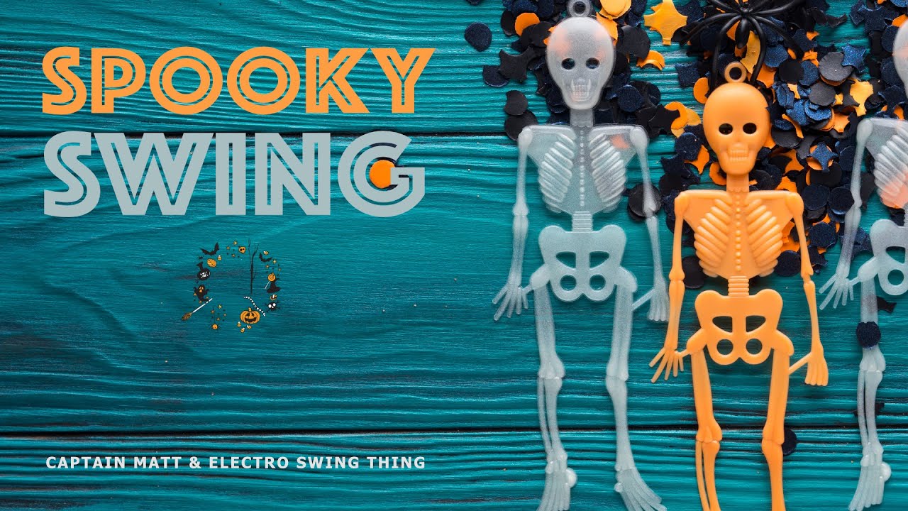 Captain Matt & Electro Swing Thing - Spooky Swing // Electro Swing Halloween Special