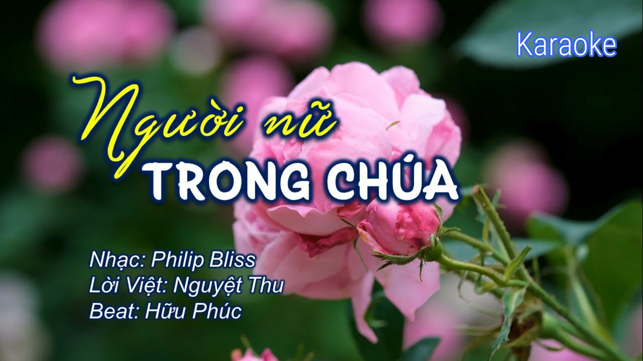 NGƯỜI NỮ TRONG CHÚA | Lời Việt: Nguyệt Thu | Karaoke Thánh ca Tin lành | Beat | Karaoke nhạc Thánh