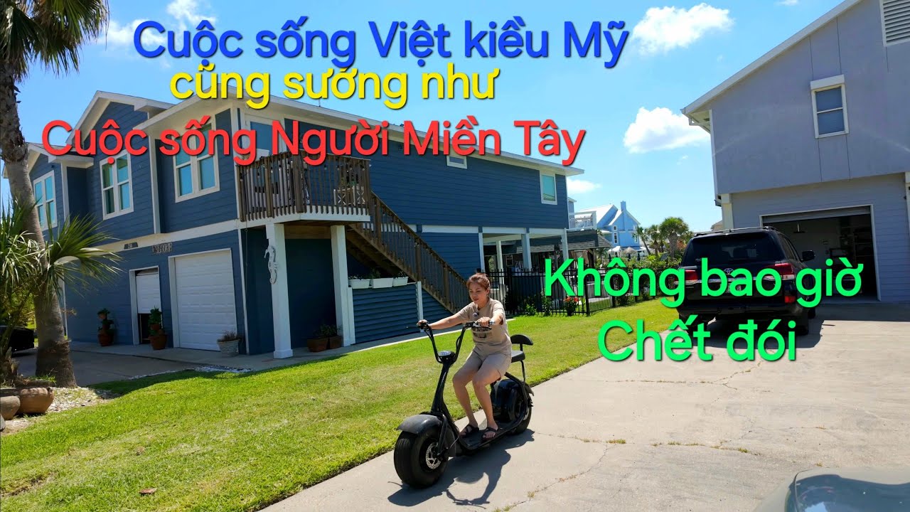 ❤️ Không bao giờ đói Cuộc sống Việt kiều Mỹ cũng sướng như cuộc sống Người Miền Tây