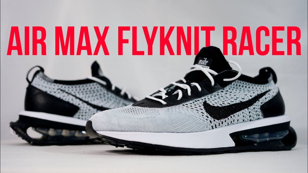 NIKE AIR MAX FLYKNIT RACER: Unboxing, review & on feet