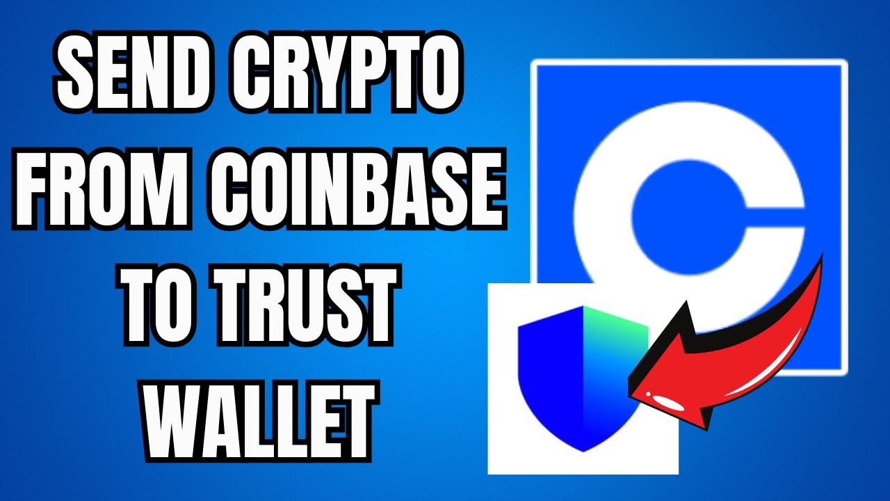 How to Withdraw Crypto From Trust Wallet to Coinbase - Step by Step