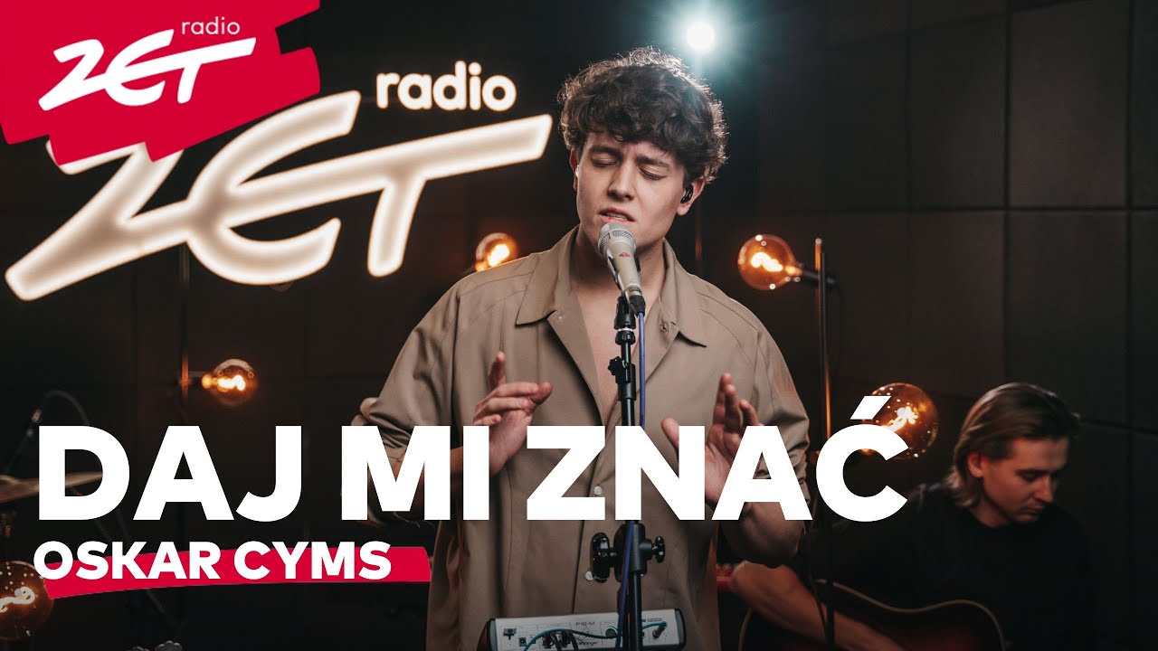 Oskar Cyms - Daj mi znać #ZETakustycznie