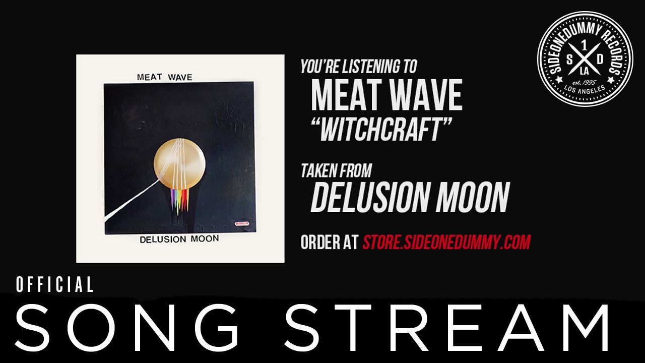 Meat Wave - Witchcraft (Official Audio)