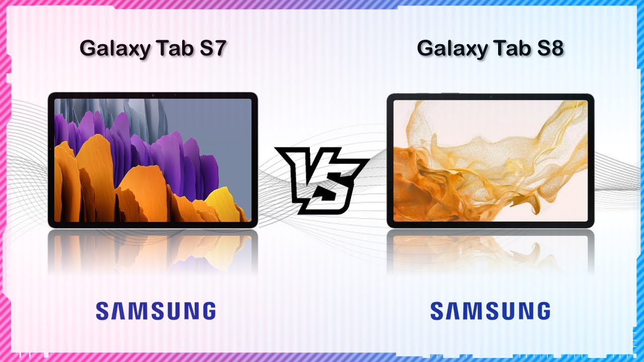 samsung galaxy tab s8 vs samsung galaxy tab s7
