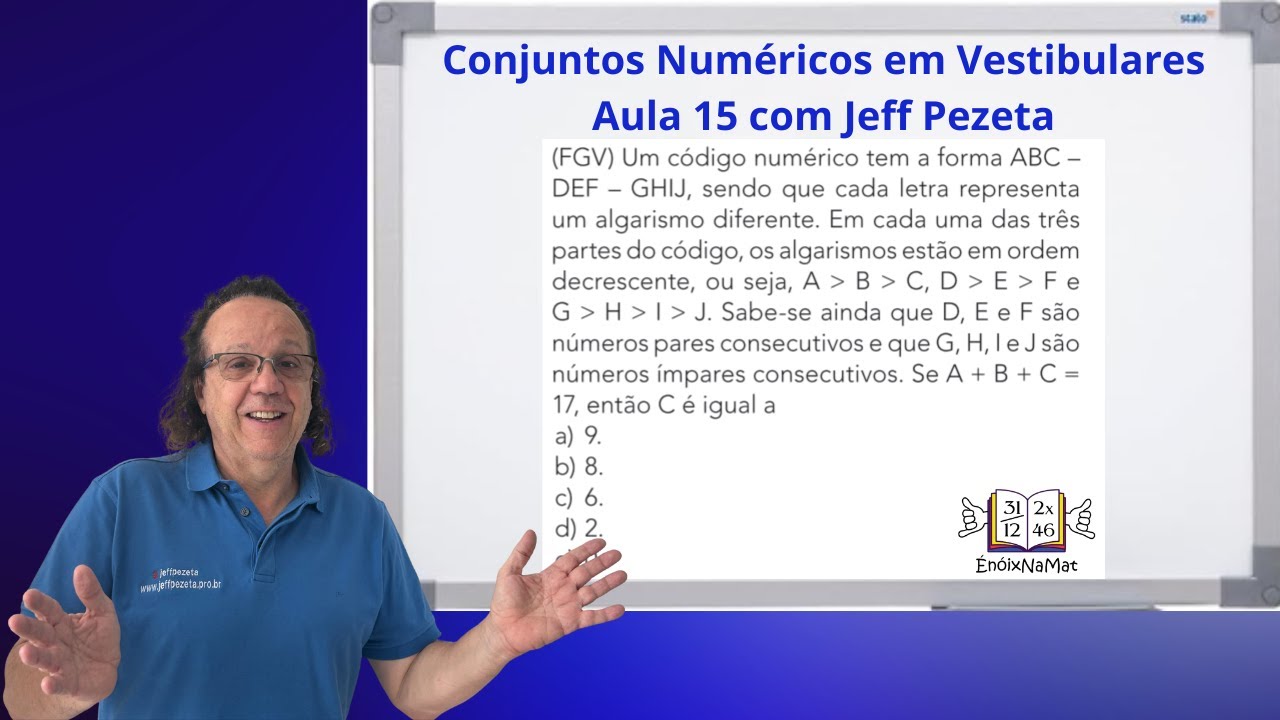 Conjuntos Numericos em Vestibulares Aula 15 com Jeff Pezeta