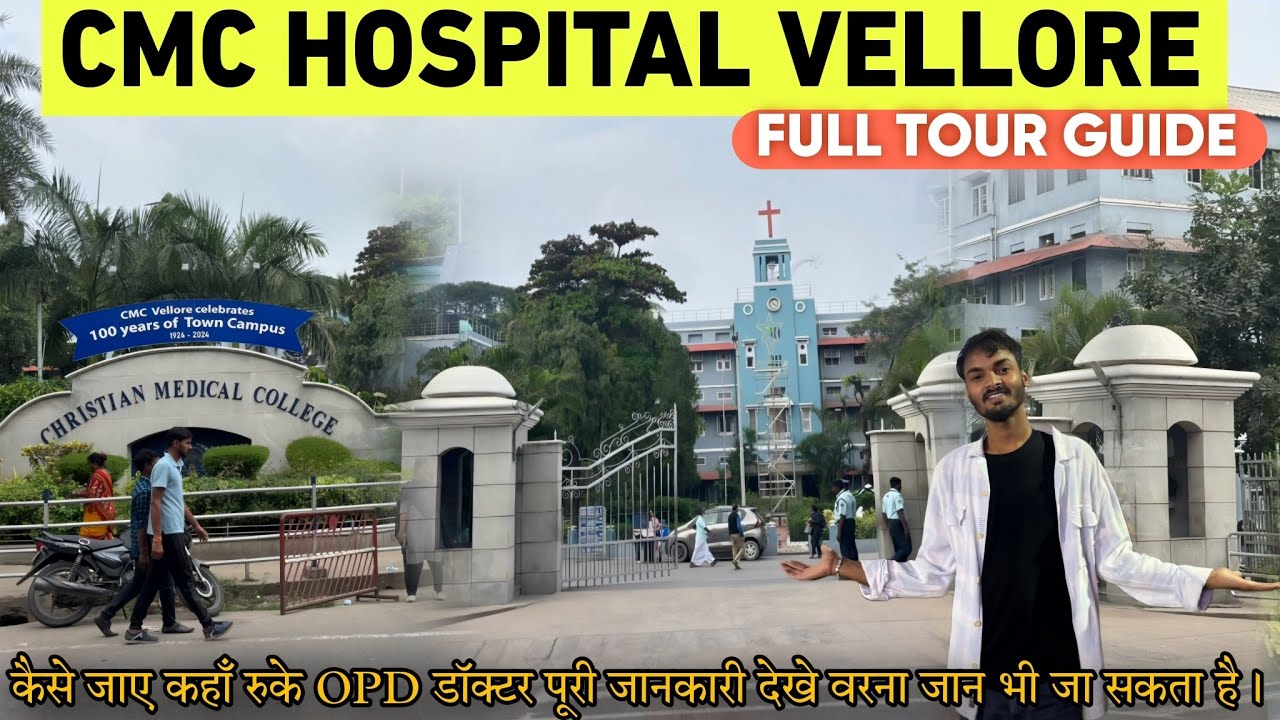 Vellore CMC Hospital Complete Tour | Vellore Hospital OPD Appointment Emergency GN Ward Campus All