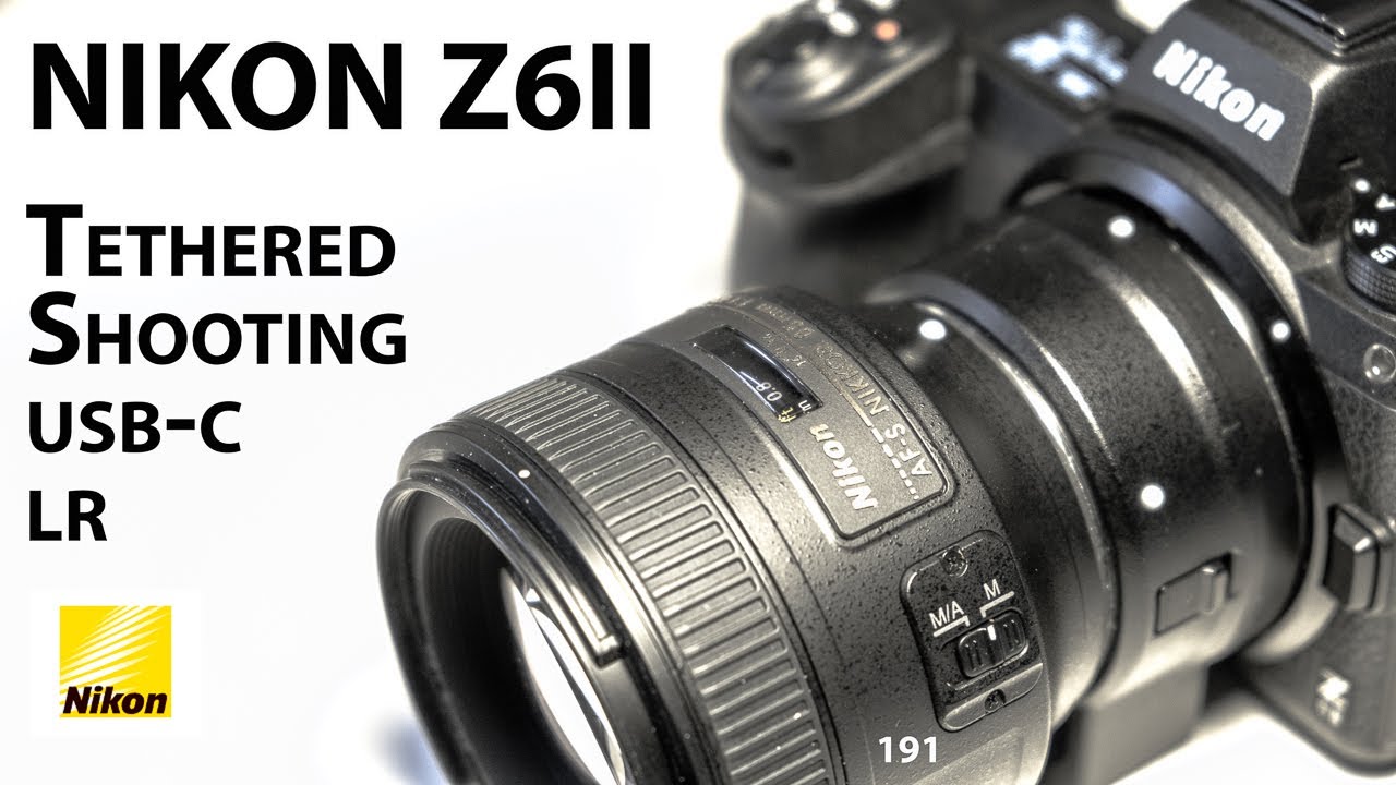 Nikon Z6ii: Shooting tethered using USB-C and LR
