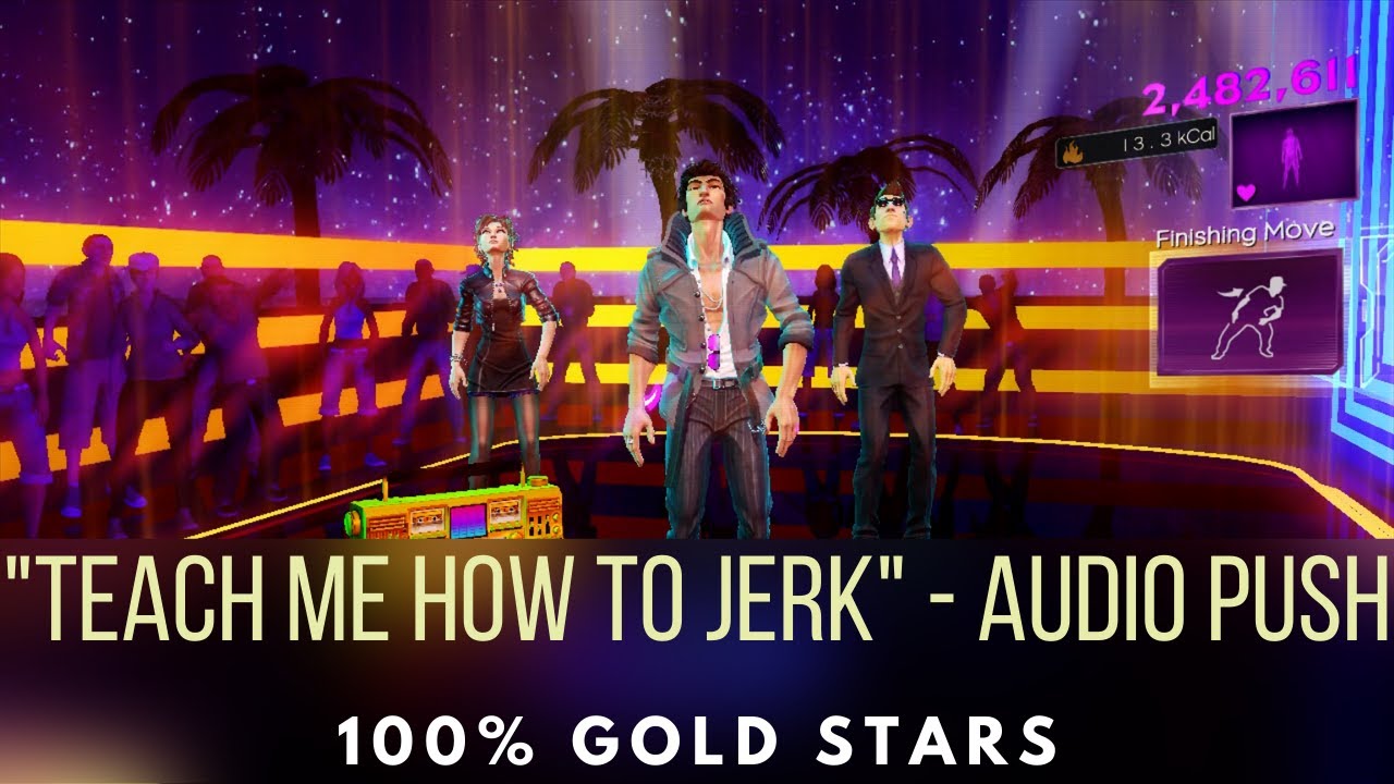 Dance Central 3 - Teach Me How to Jerk - Audio Push