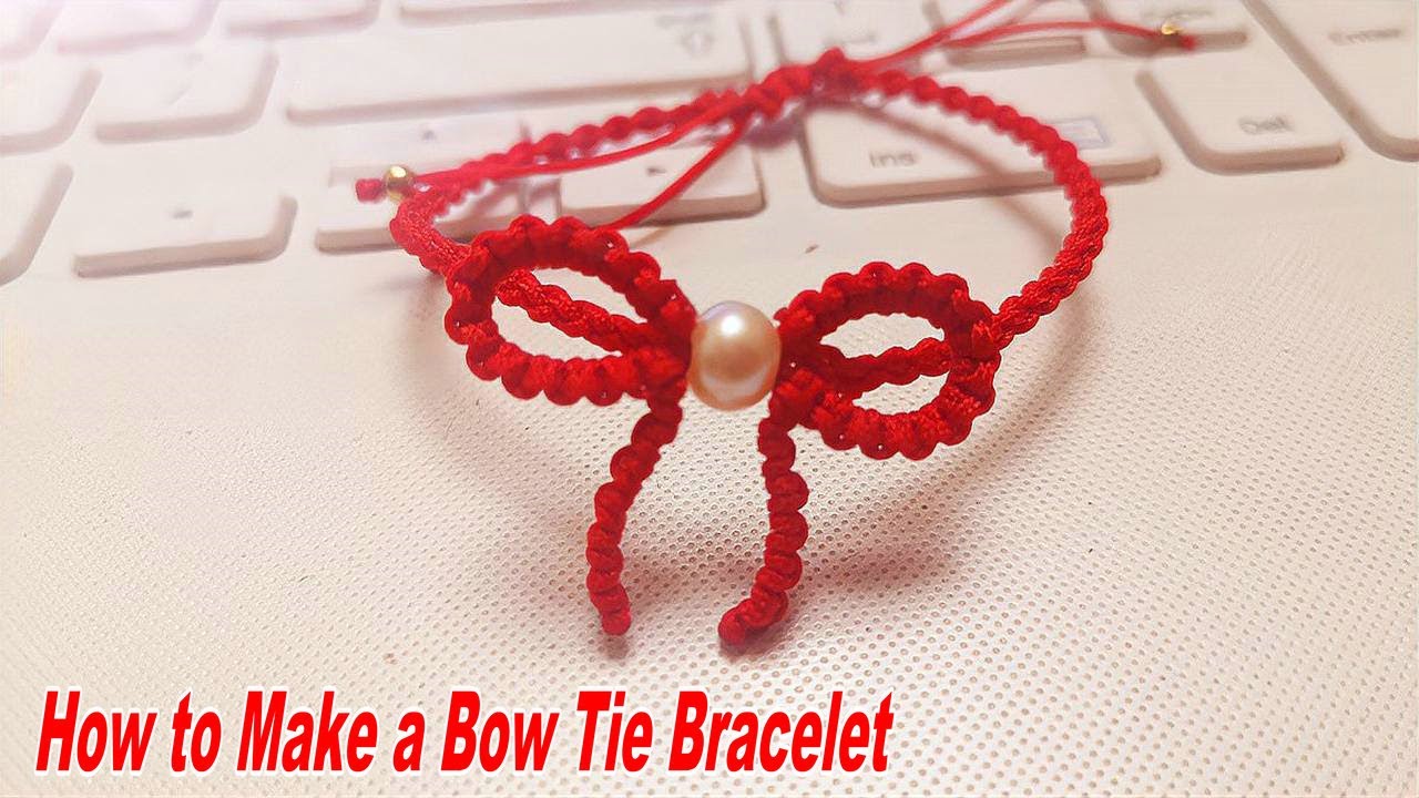 Chinese Knoting Pattern，Handmade Bow-tie Bracelet DIY Tutorial