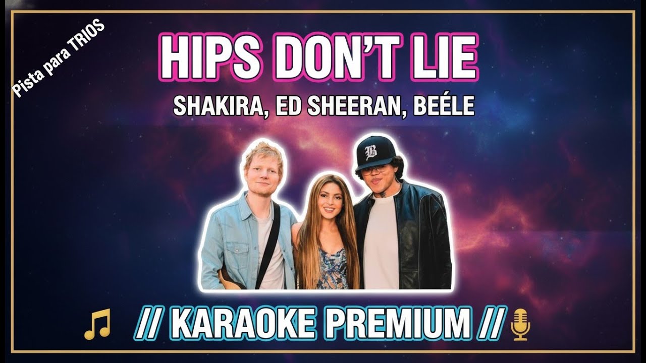 Hips Don’t Lie - Shakira ft. Ed Sheeran & Beéle / Karaoke (Instrumental + Letra) Estreno 2025