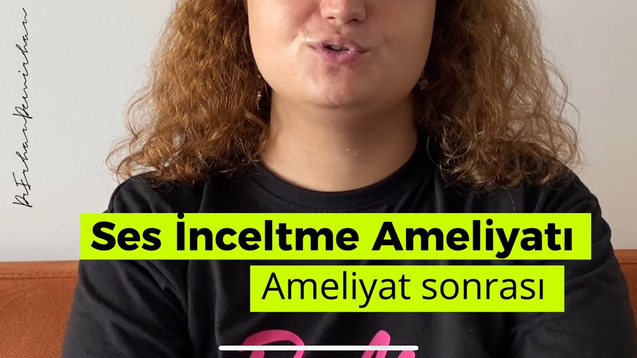Ses İnceltme Ameliyatı (Ses Feminizasyon Cerrahisi)