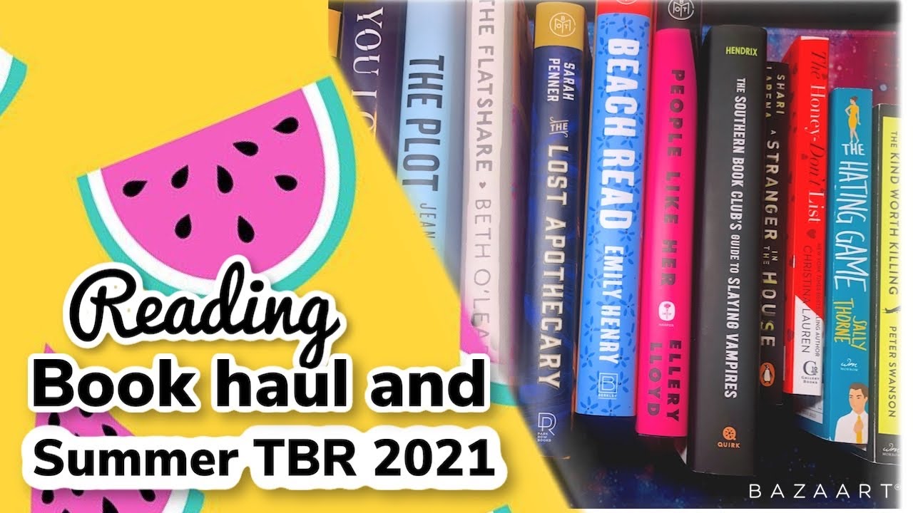 Reading Book Haul and Summer TBR 2021
