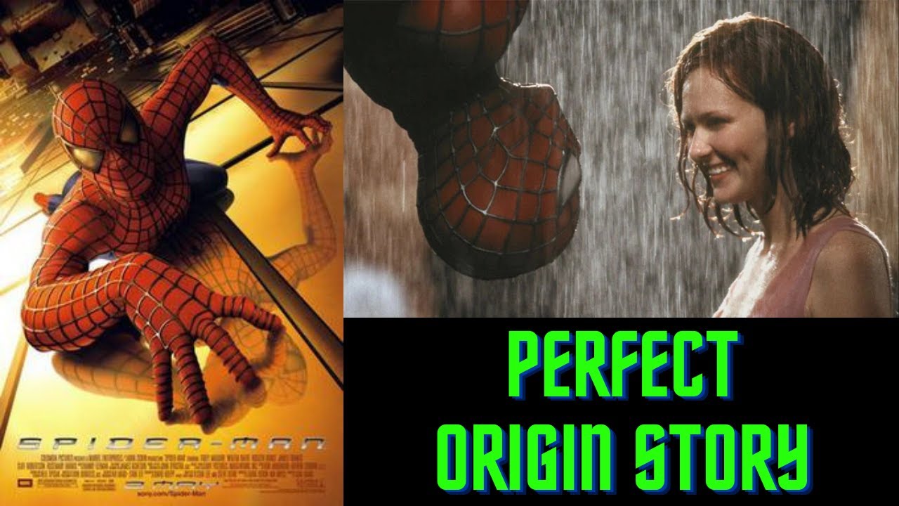 Spider-Man (2002) is a Perfect Origin Story