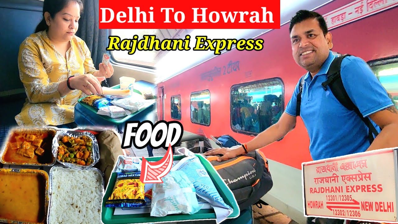 12302 New Delhi to Howrah Rajdhani Express | New Delhi to Howrah | 3rd AC Full Journey | IRCTC Food