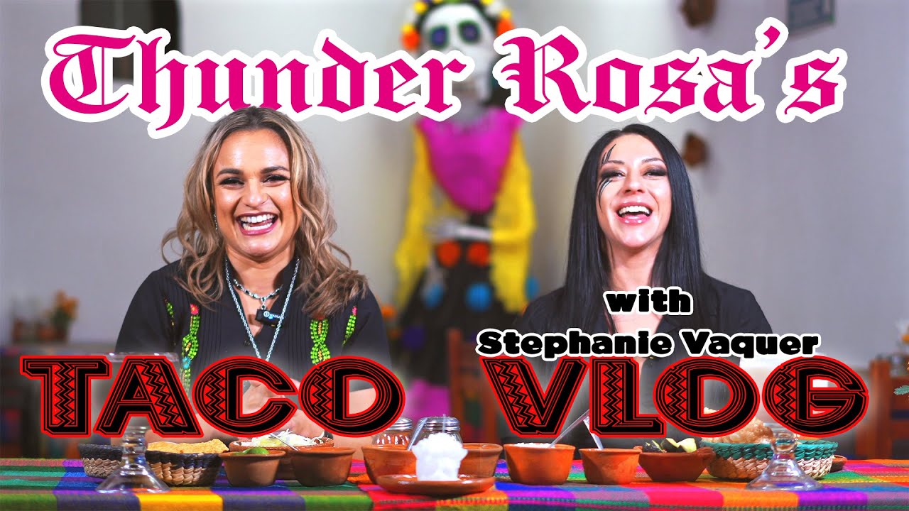 #ThunderRosa's #TacoVlog with #StephanieVaquer