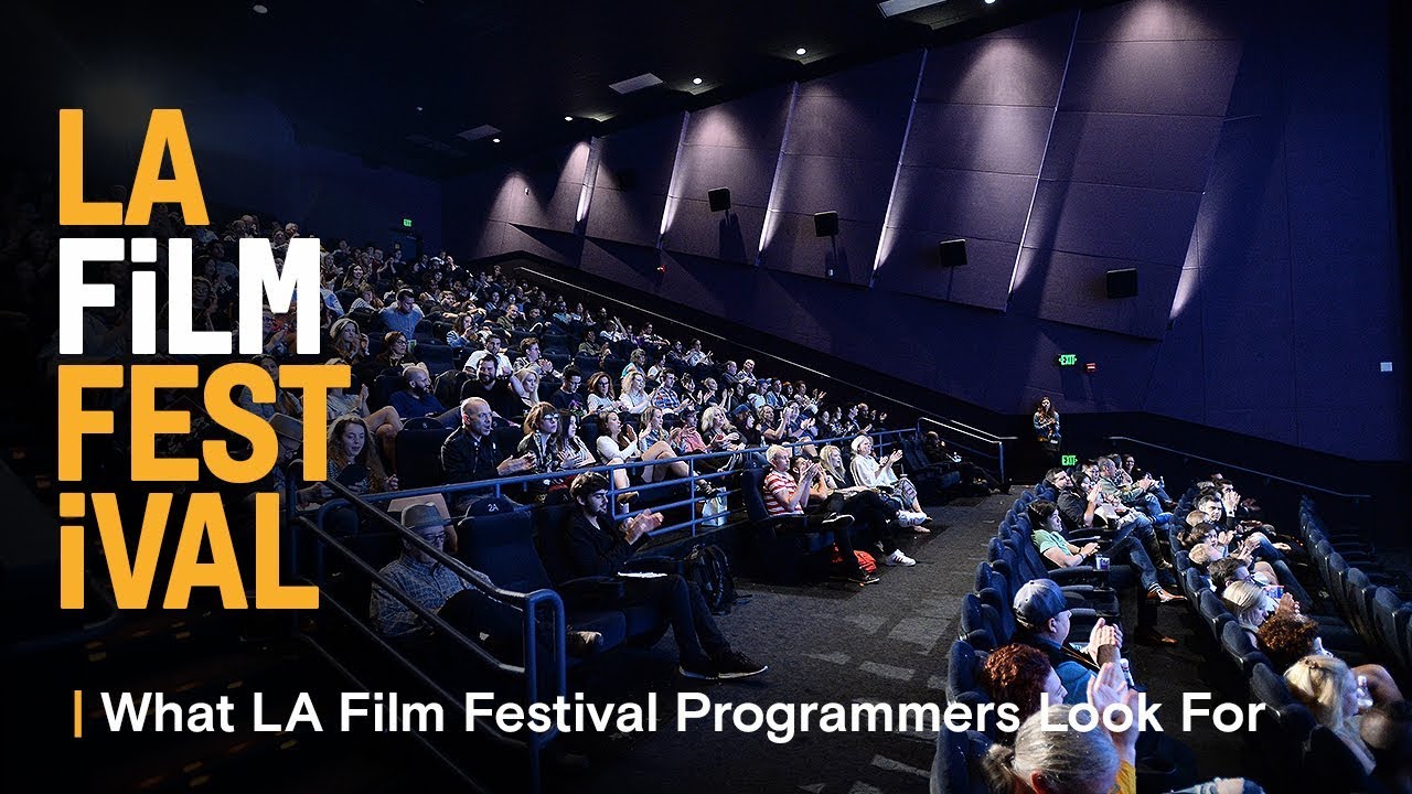 What LA Film Festival Programmers Look For