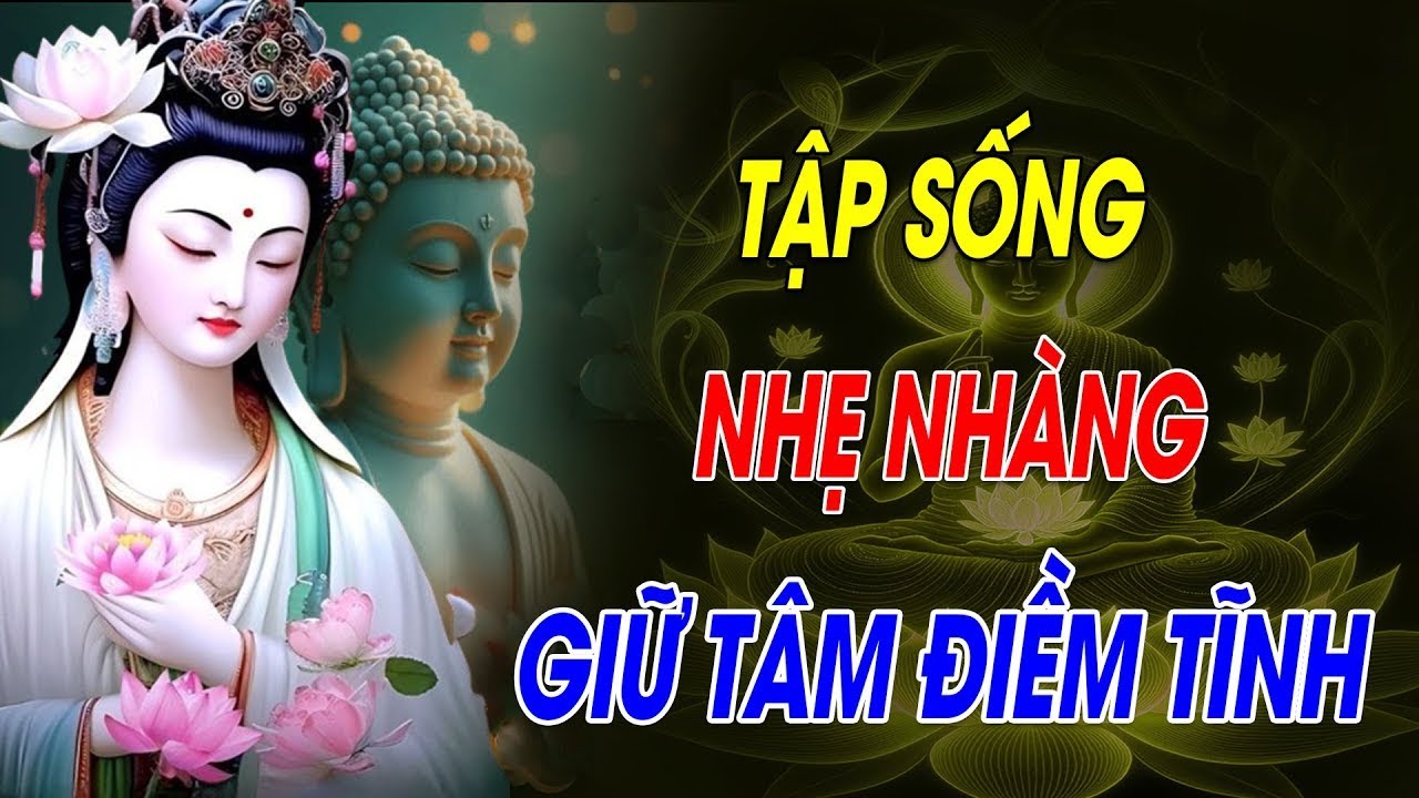 Tập Sống Nhẹ Nhàng Giữ Tâm Điềm Tĩnh - Biết Cách Quên Đi Những Việc Không Vui Ấy Là Người Biết Sống