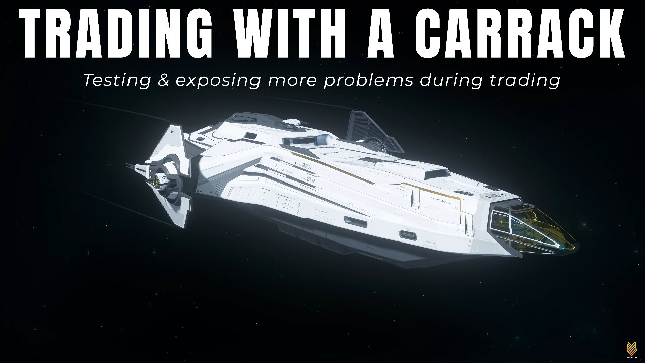 Trading With A Carrack: Testing & Exposing Some Trading Problems | Star Citizen Science & Fun 4k