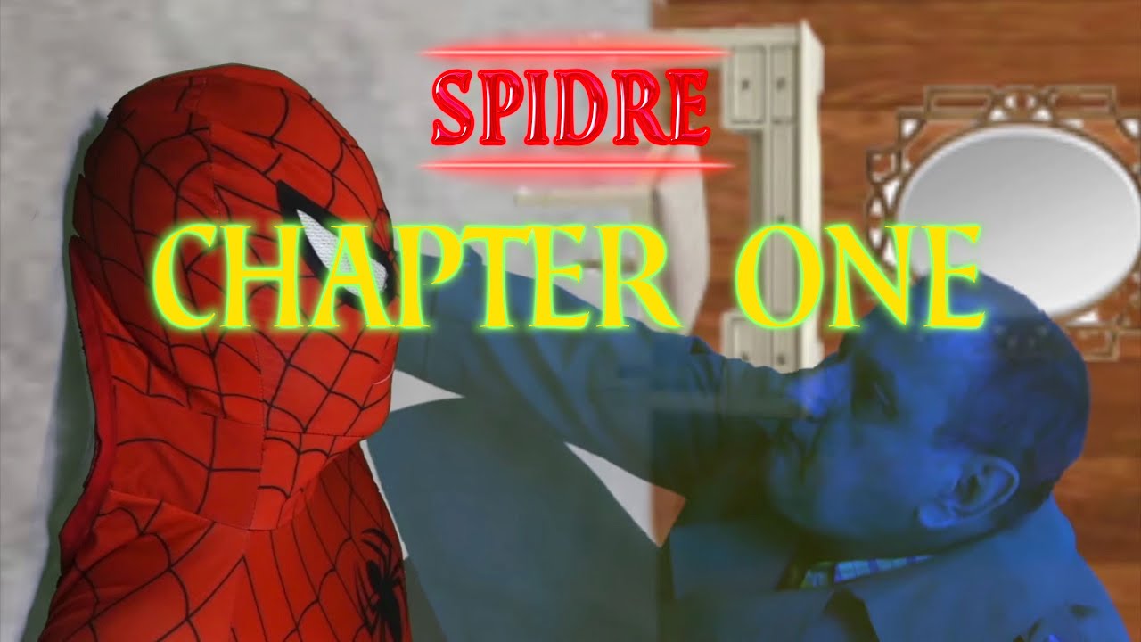 Spidre: Chapter One