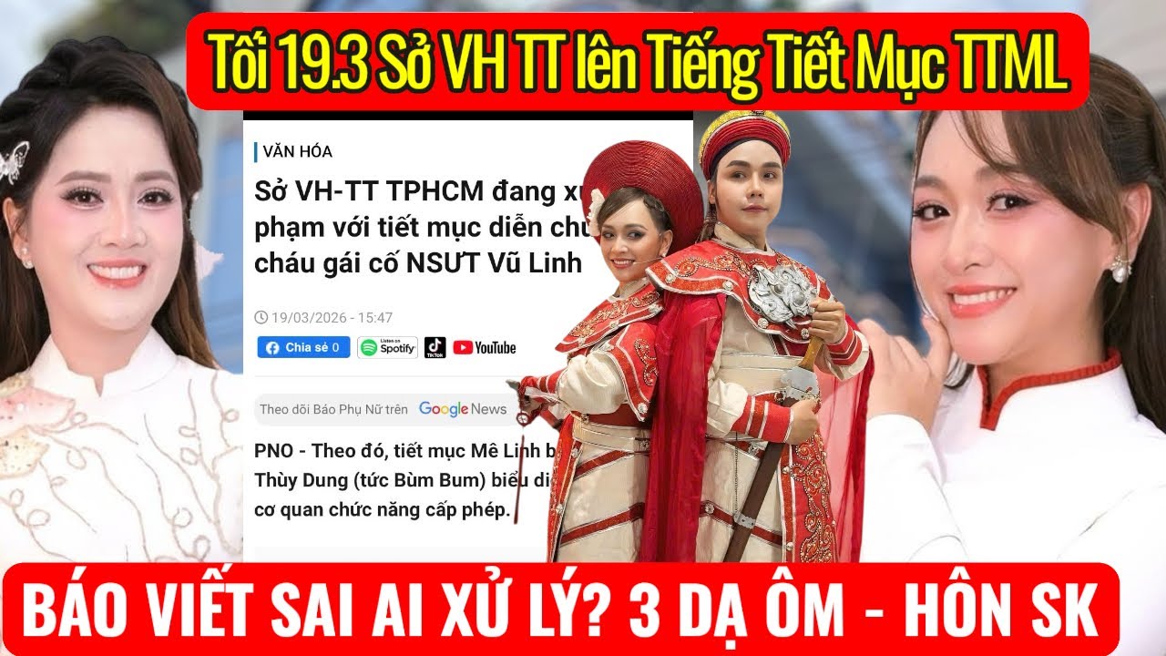 Tối 19.3 Sở VH Họp Báo Lên Tiếng Tiết Mục TTML, C3 H.Long Diễn Cảnh Giường Chiếu Ai Xử Lý?