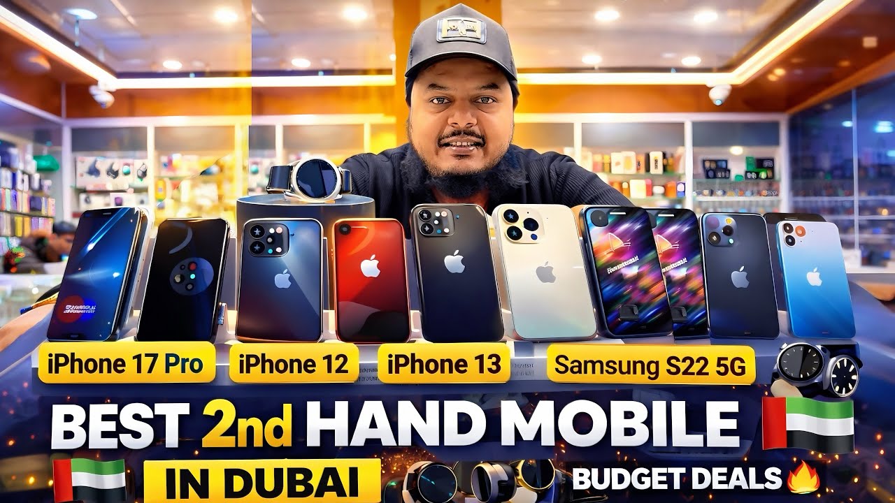 Best Second Hand Mobile Shop in Dubai 🇦🇪 | iPhone 17 Pro 100% Battery | Budget Deals 🔥