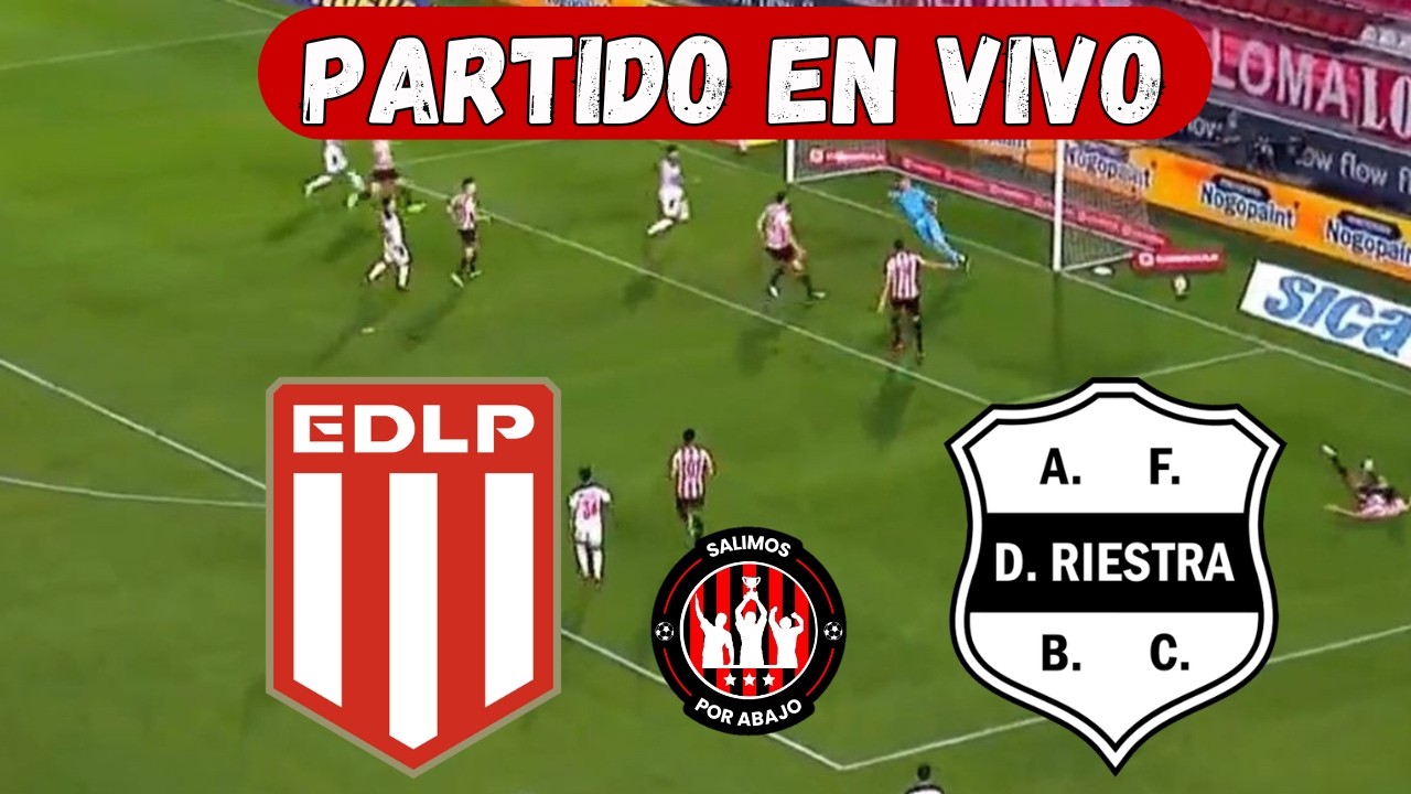 ESTUDIANTES LP VS RIESTRA [ EN VIVO ] ⚽️ 🔥 LIGA ARGENTINA 🔥 FECHA 4 [ FÚTBOL EN VIVO ]