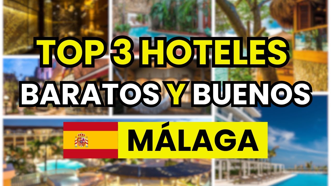 🥇 Mejores Hoteles Baratos y Buenos en Málaga (2026)