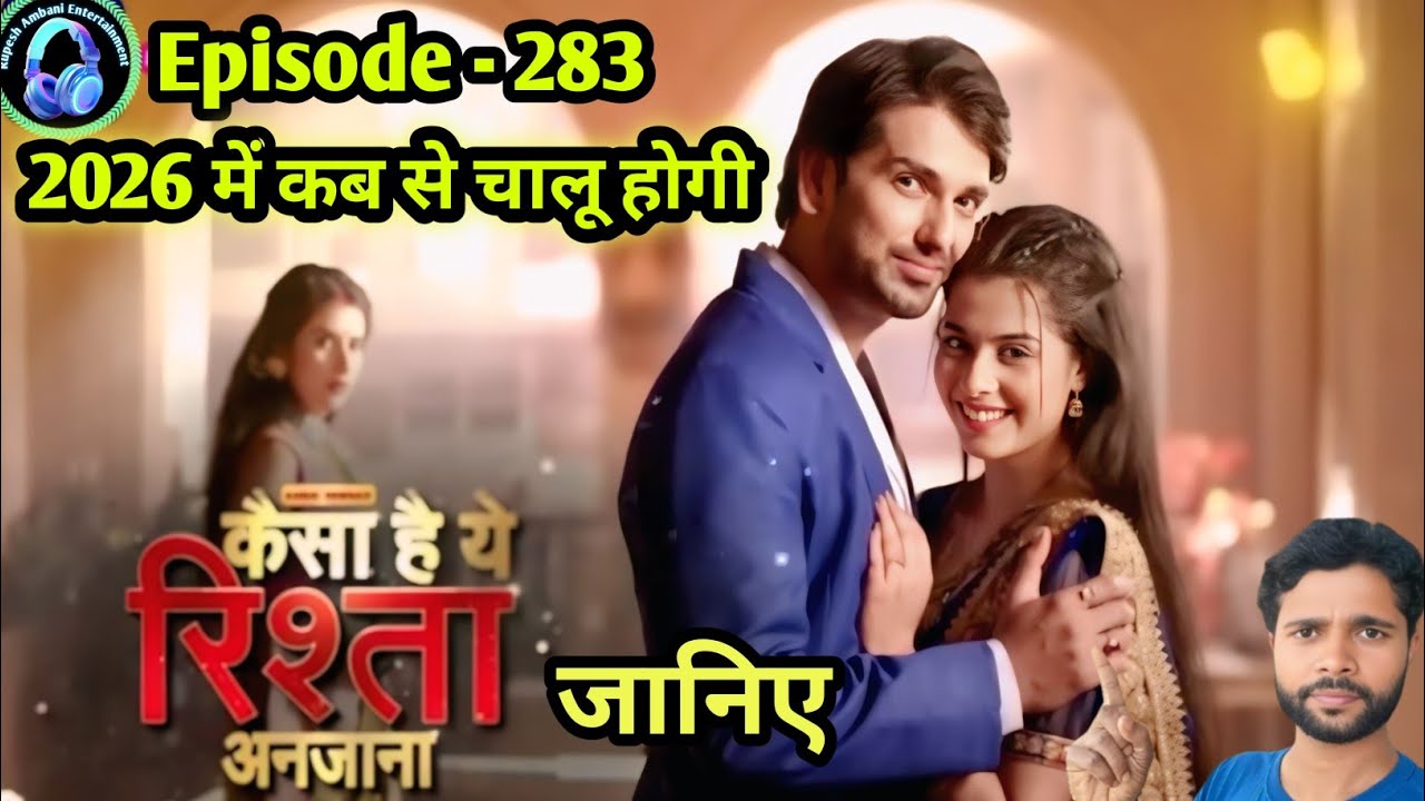 Kaisa Hai Yeh Rishta Anjana | Episode 283 Update | Aaj Ka Full Story Review! कब से चालू होगी 