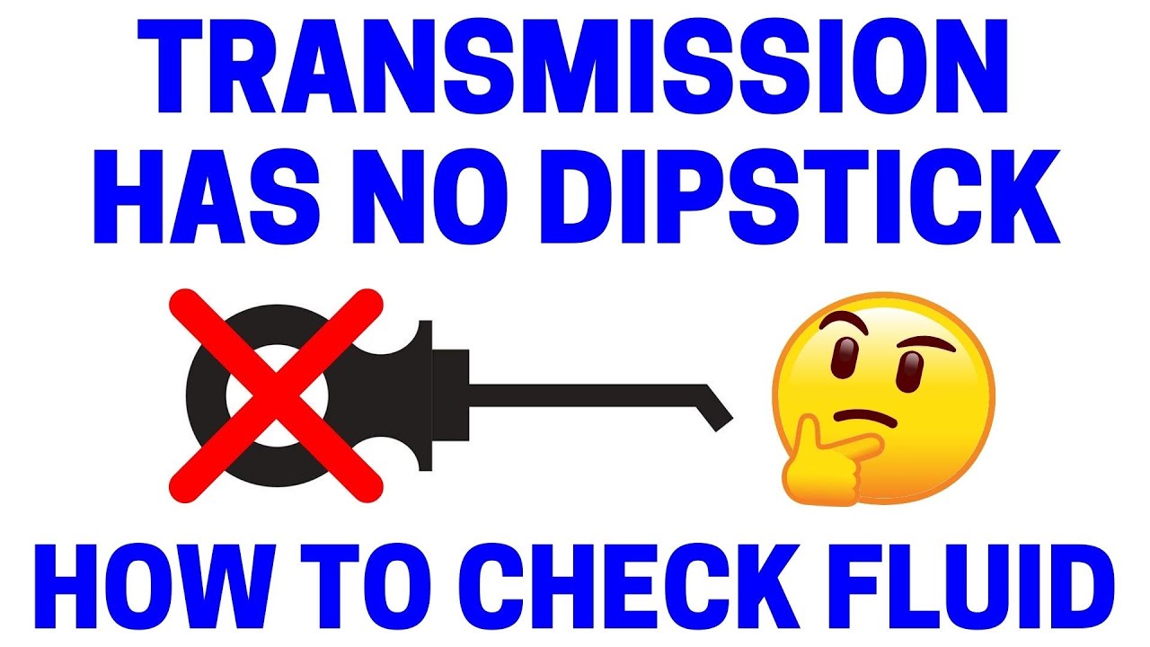 How To Check Transmissions With No Dipstick - Easy!