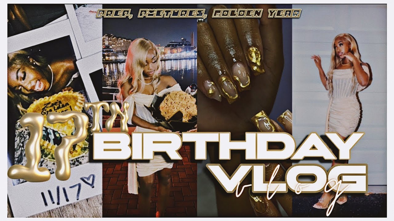MY GOLDEN YEAR BIRTHDAY VLOG + prep | 17 on the 17th, nails, lashes, new hair color
