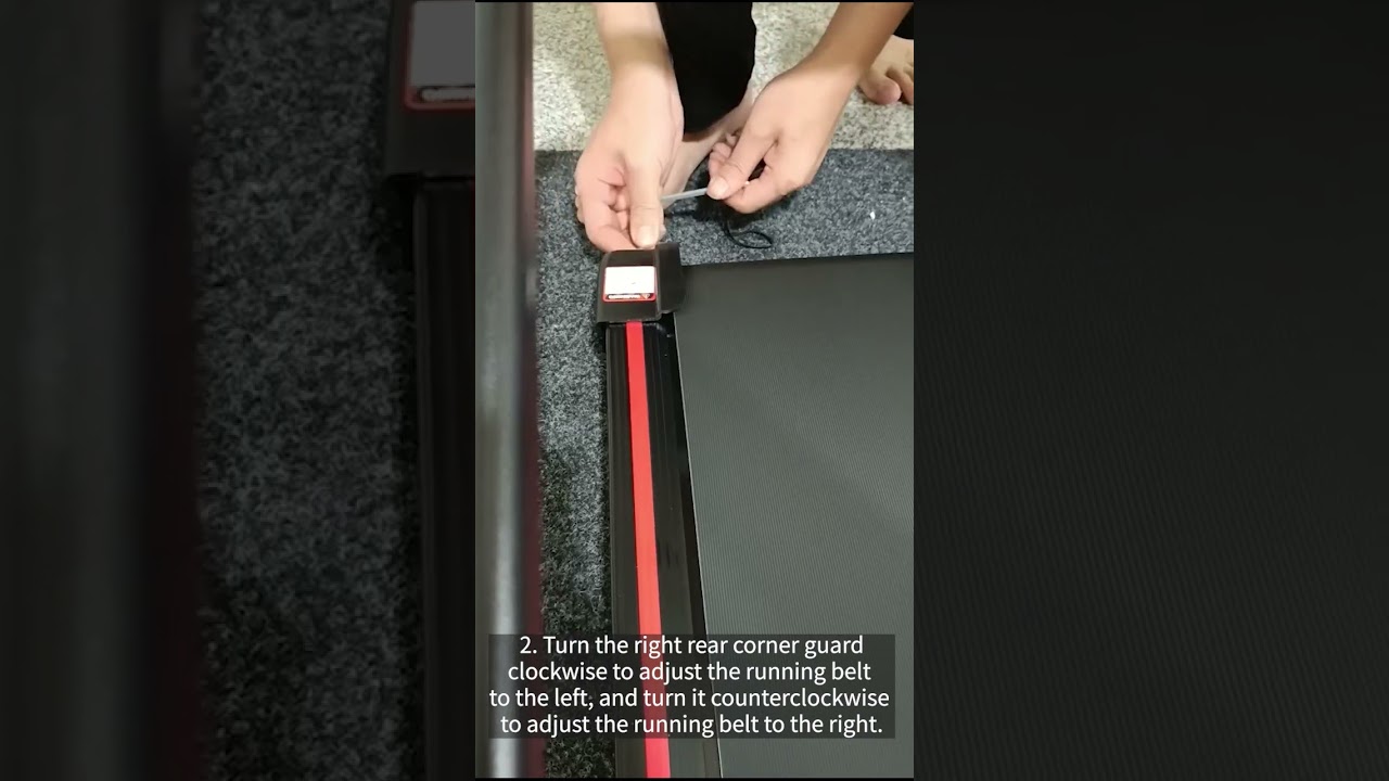 ZX2- Adjust the running belt on the right side of the treadmill