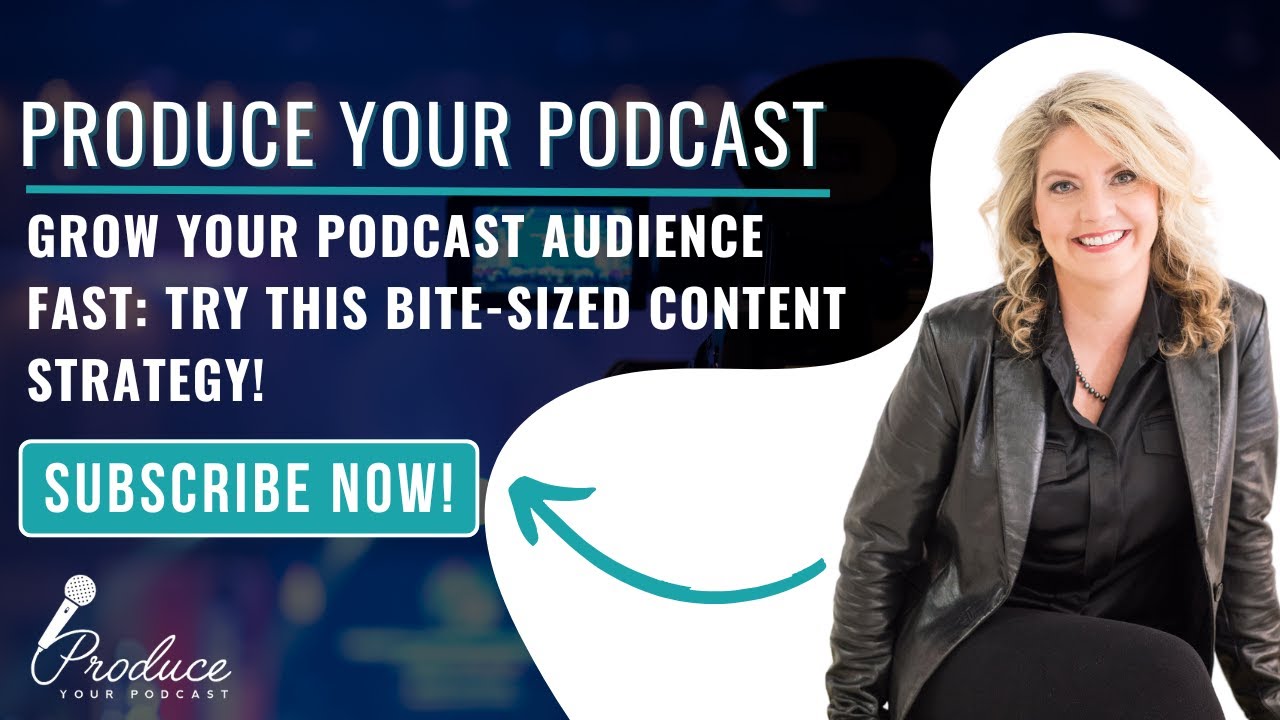 Grow Your Podcast Audience Fast  Try This Bite Sized Content Strategy!