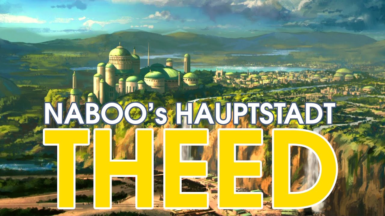 THEED - Die Hauptstadt von Naboo im Detail erklärt | Episode 1 bis 3 | Star Wars | Kanon Deutsch