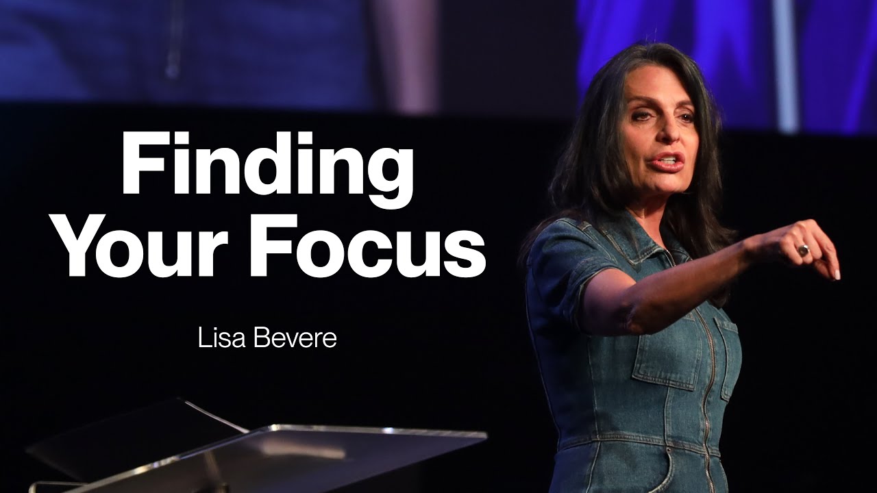 Lisa Bevere | Finding Your Focus | Twin Rivers Church