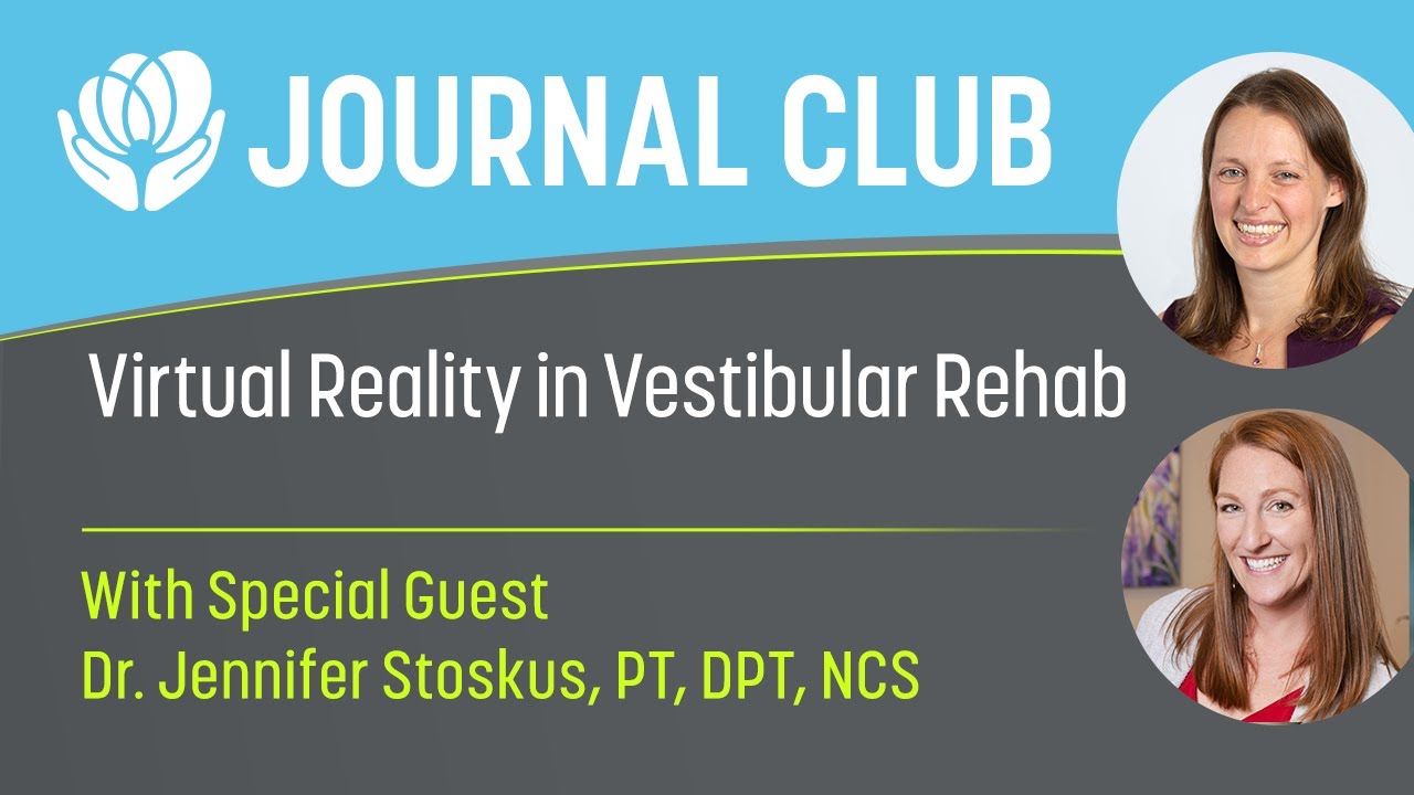 Journal Club- Virtual Reality and Vestibular Rehab