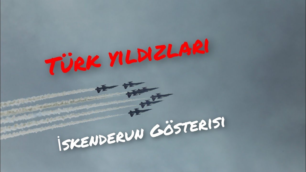Türk Yıldızları İskenderun Gösteri Uçuşu