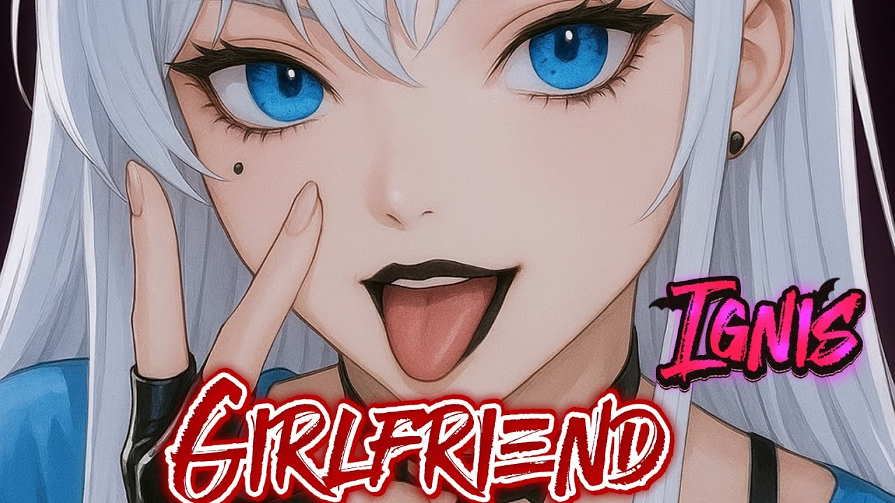 Girlfriend – Cover by Ignis | Avril Lavigne | Nightcore | Lyrics