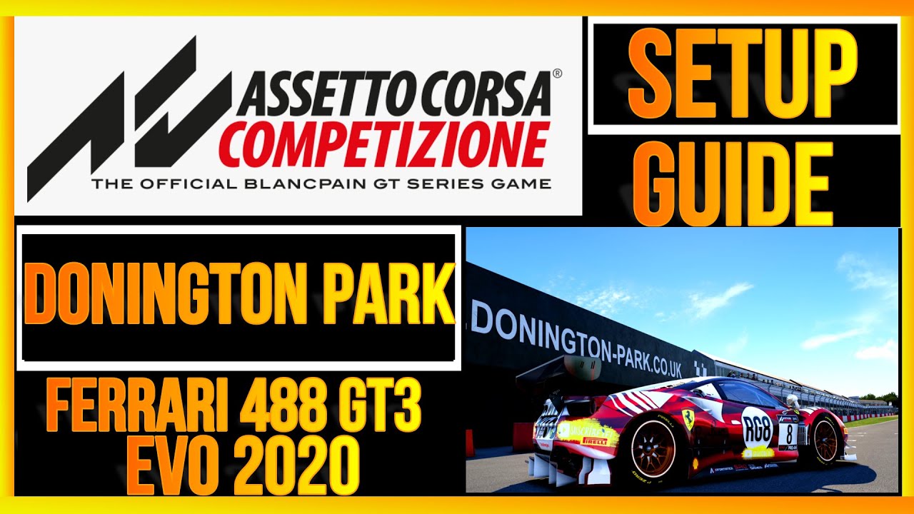 РУКОВОДСТВО ПО НАСТРОЙКЕ ACC🛑 🚀ДОНИНГТОН ПАРК🚀 Ferrari 488 Evo Gt3 2020🚦КАК СДЕЛАТЬ ЛУЧШЕЕ ВРЕМЯ🙌