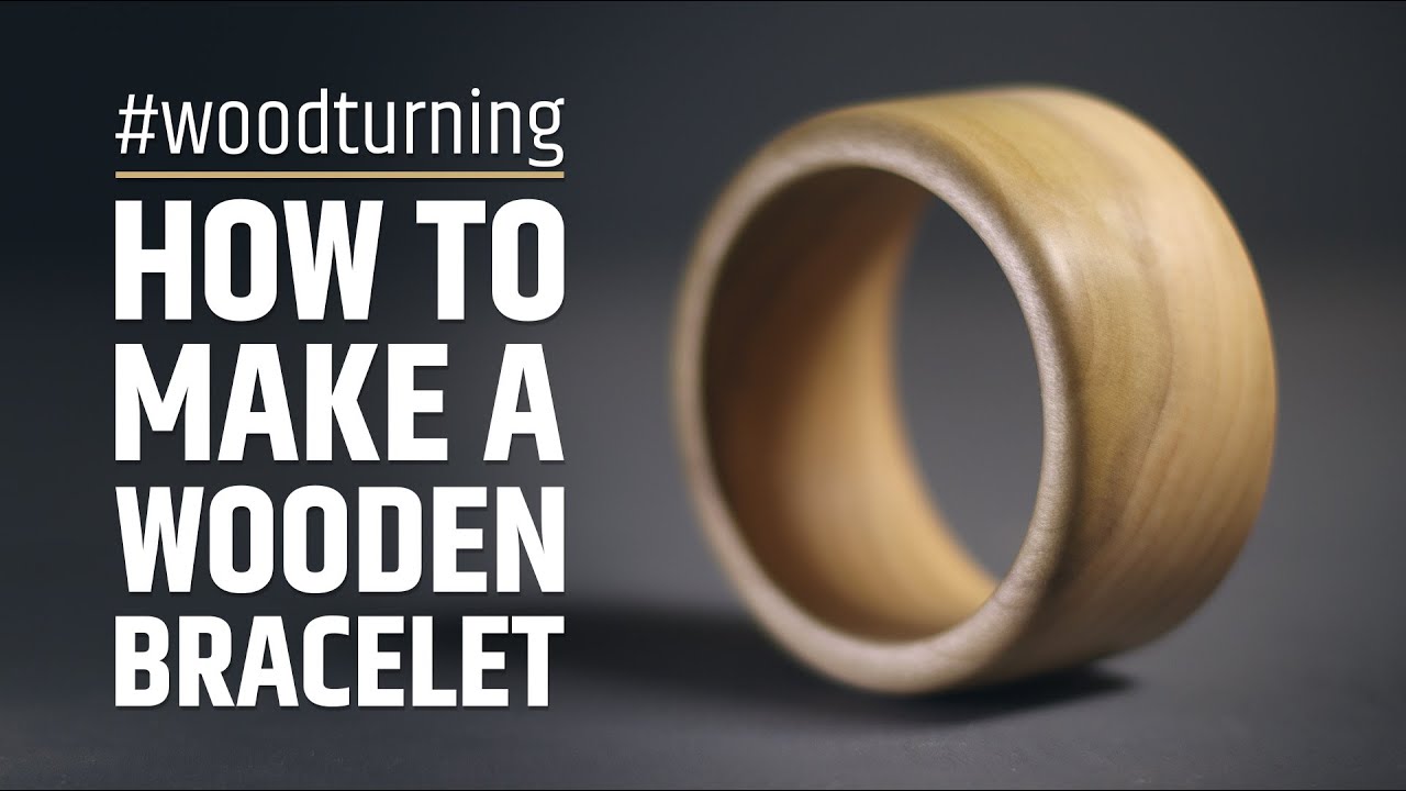 How to make a wooden bracelet - Woodturning