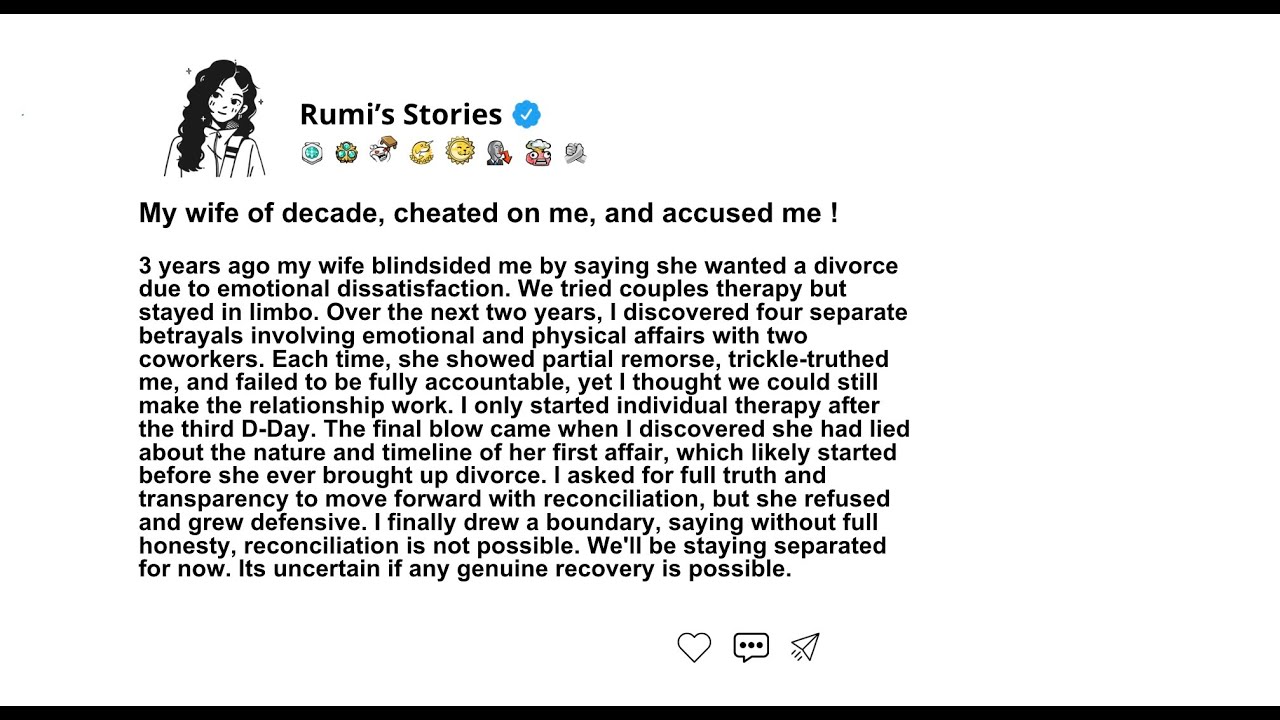 My wife of decade, cheated on me, and accused me !