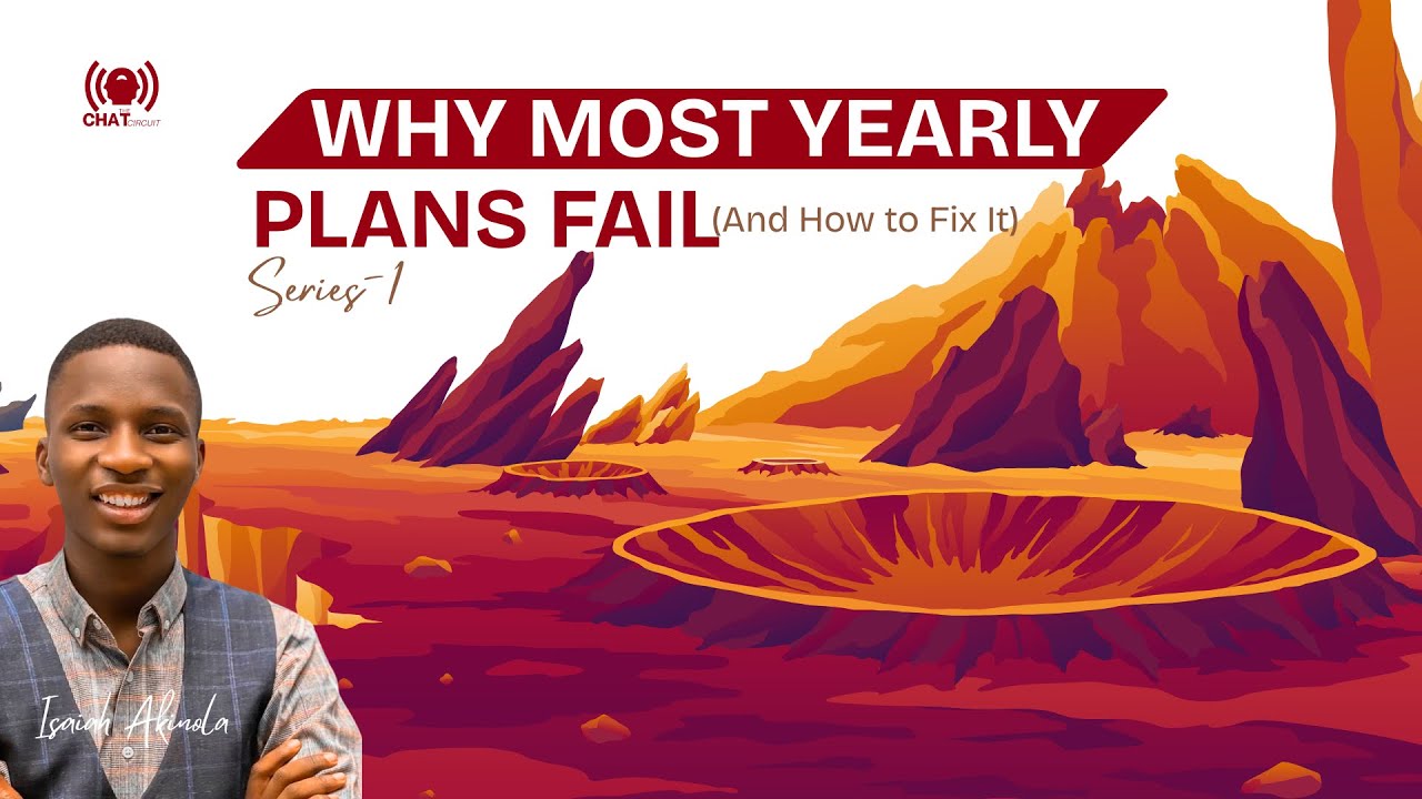The Chat Circuit | Why Most Yearly Plans Fail & How to Fix it | Series 1 - Isaiah Akinola #podcast 