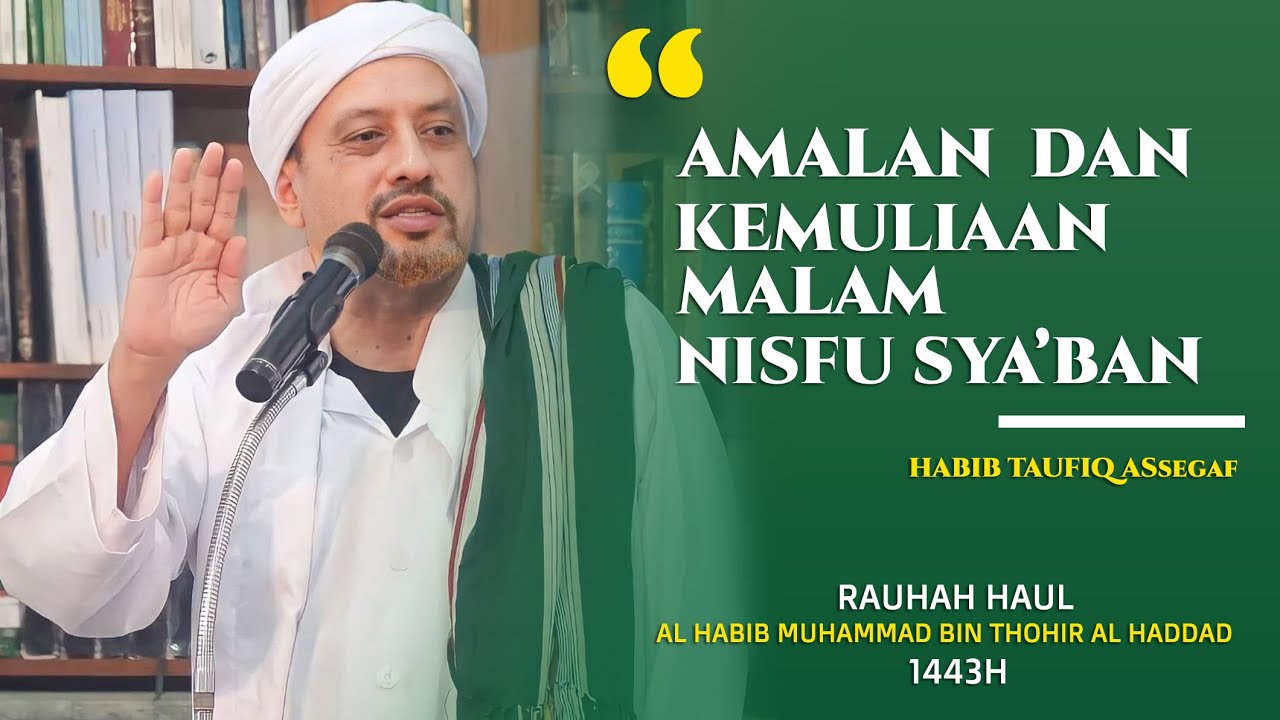 Ceramah Habib Taufiq Assegaf - Amalan dan Kemuliaan Malam 