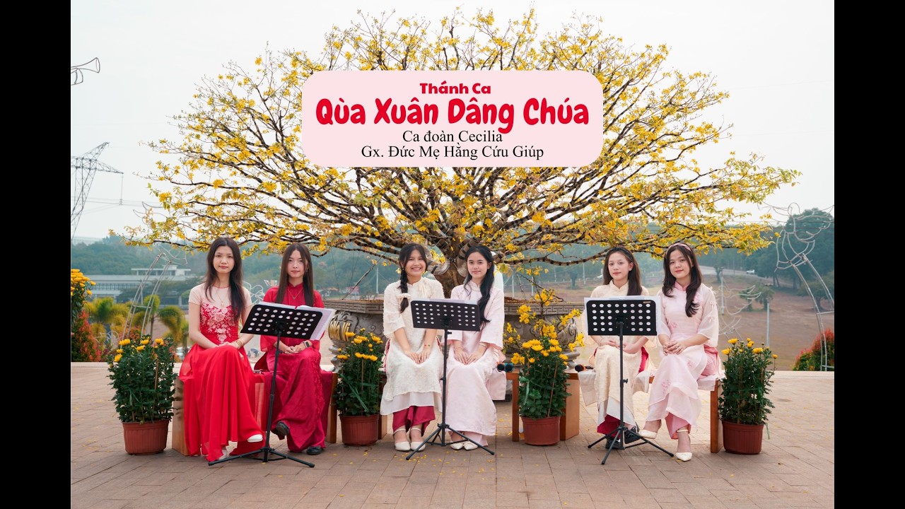 Thánh Ca Qùa Xuân Dâng Chúa - Ca đoàn thiếu nhi Cecilia