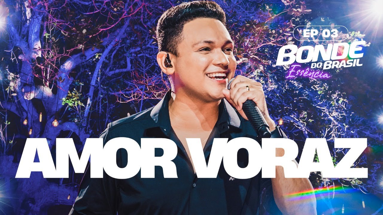 BONDE DO BRASIL- Amor voraz- EP 3 Bonde Essência