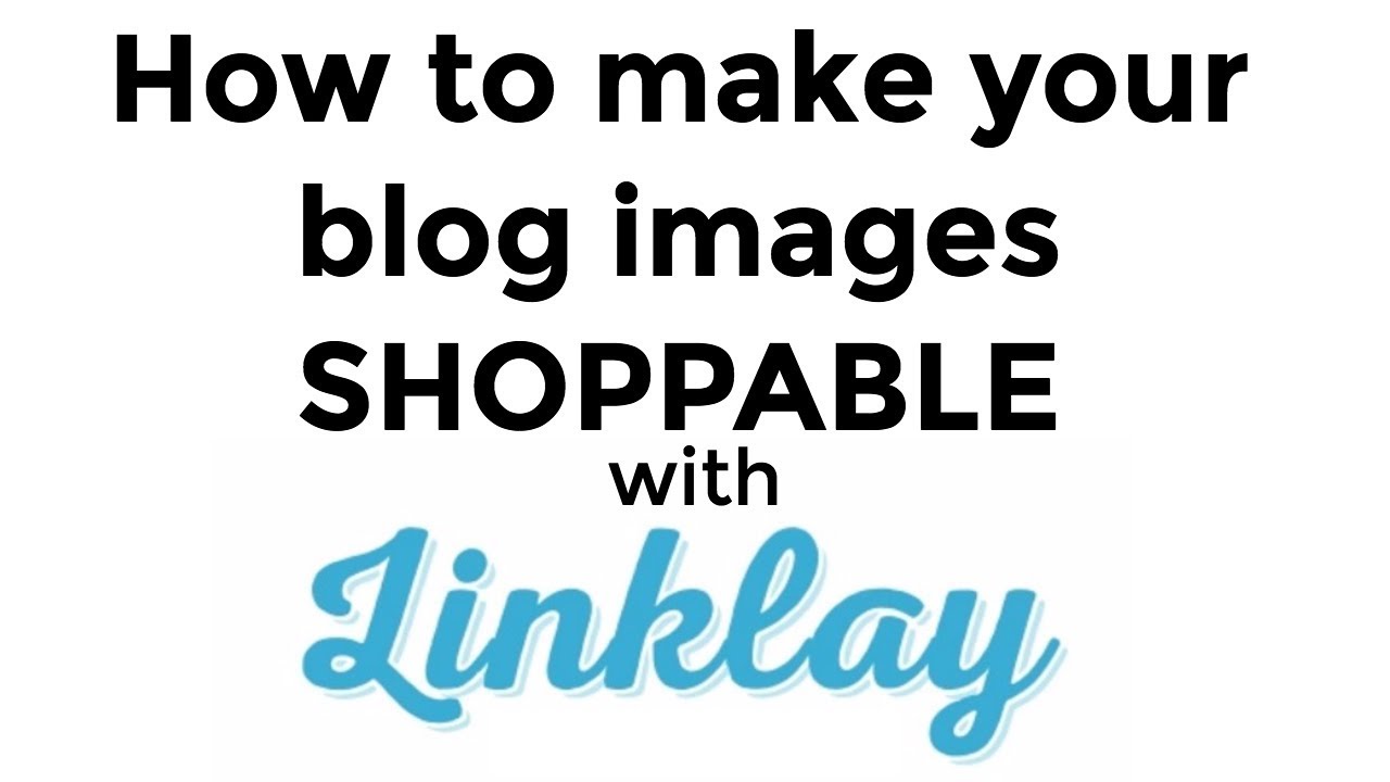 How to Make Shoppable Blog Images with Linklay